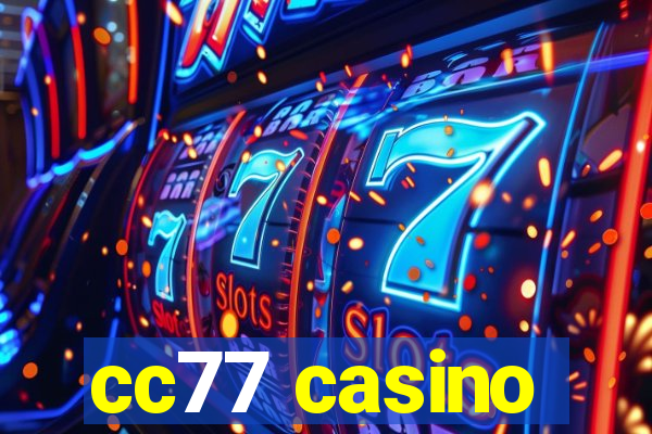 cc77 casino